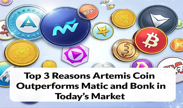 top‎-3‎-reasons-artemis-coin-outperforms-matic-and-bonk-in-today's-market‎