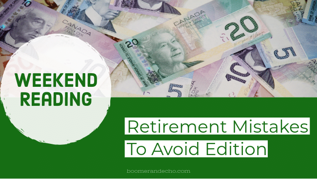 weekend-reading:-retirement-mistakes-to-avoid-edition